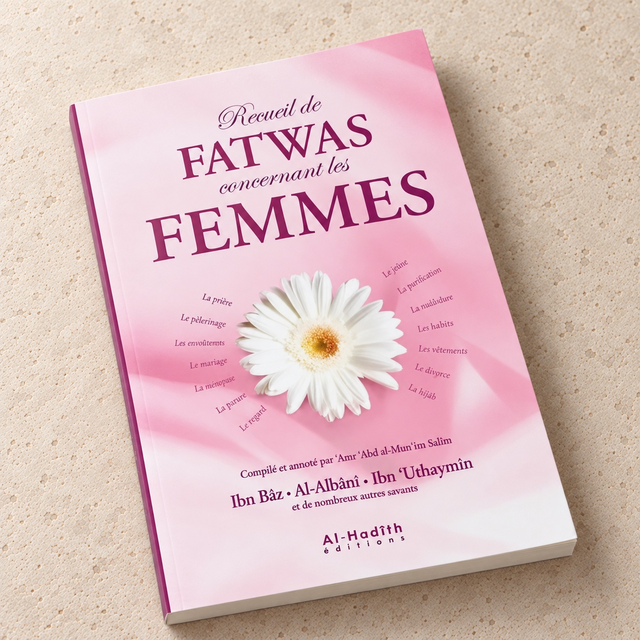 Recueil de Fatwas concernant les Femmes, 'Amr 'Abd al-Mun'im Salîm, Al-Hadîth Éditions