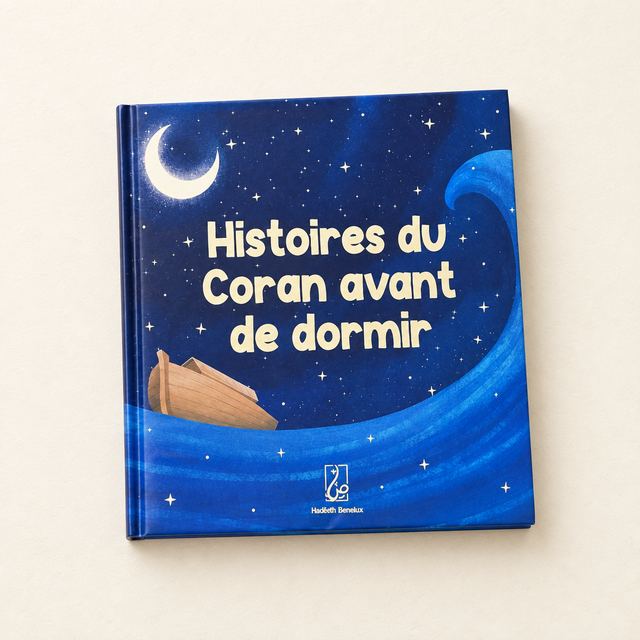 Histoires du Coran avant de dormir, Hadéeth Benelux