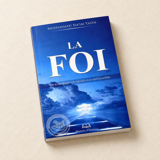 La Foi, Muhammad Na’im Yasin, Maison d’Ennour