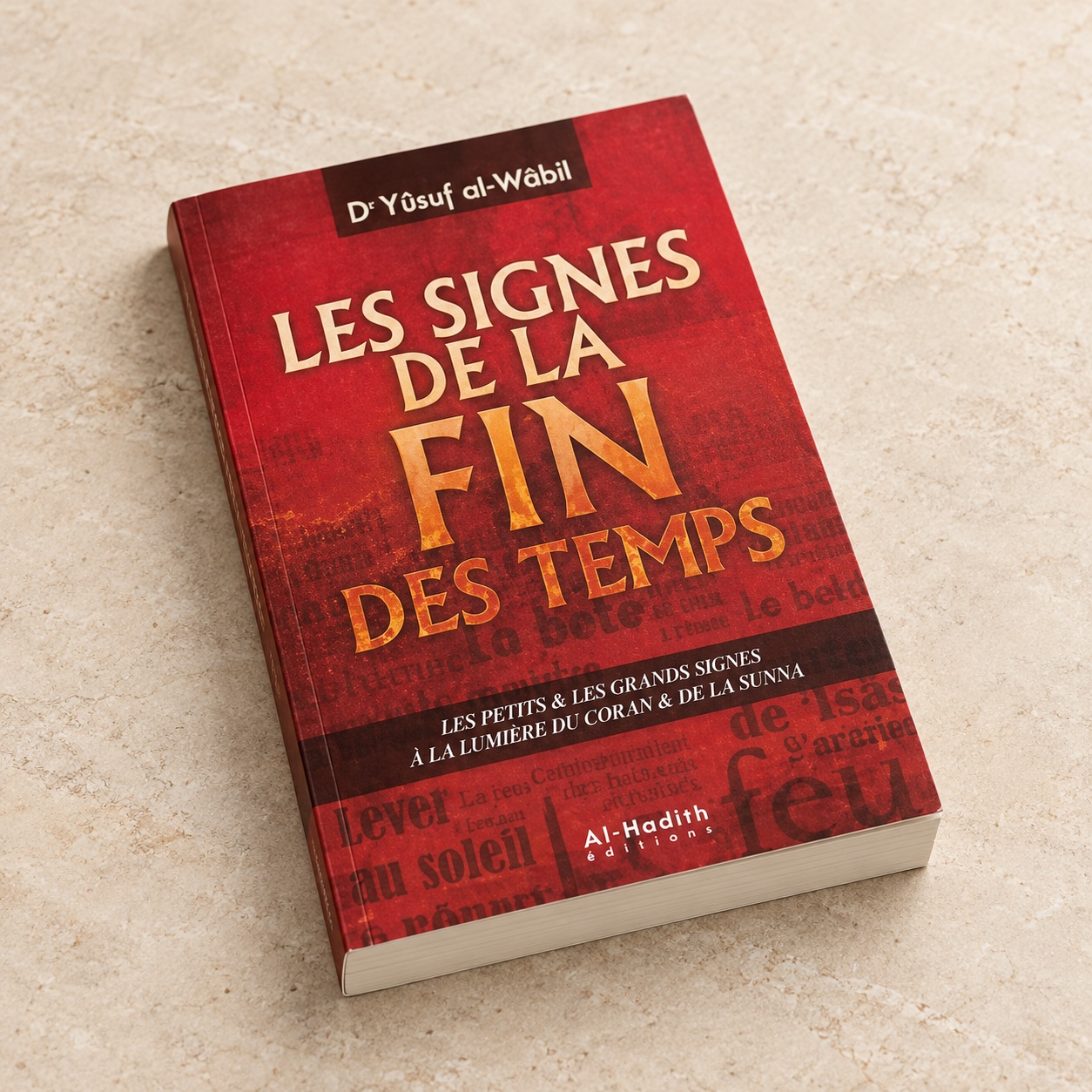 Les Signes de la Fin des Temps, Dr Yûsuf al-Wâbil, éditions Al-Hadith
